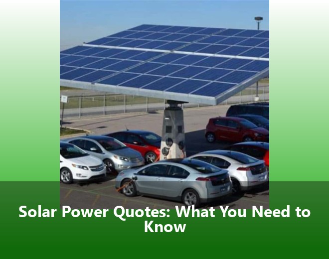 Solar Power Quotes: What You Need to Know